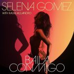 Song By Selena Gomez Called Baila Conmigo