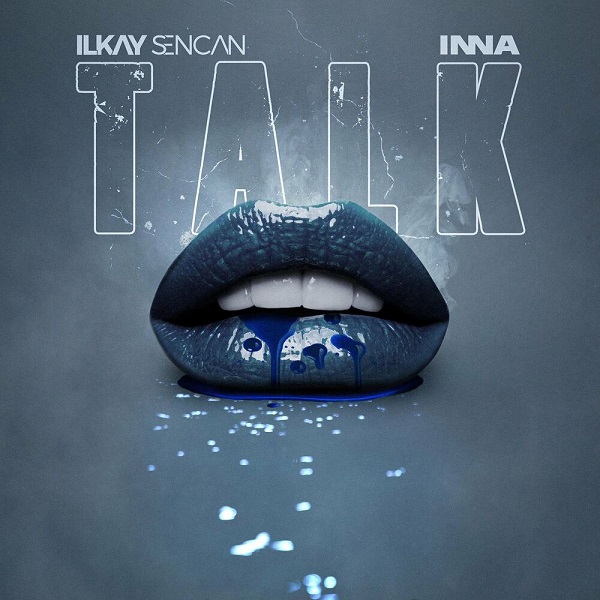 Song By Inna ft. Ilkay Sencan Called Talk